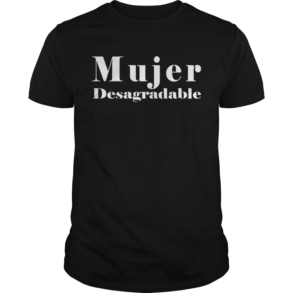 Mujer Desagradable shirt