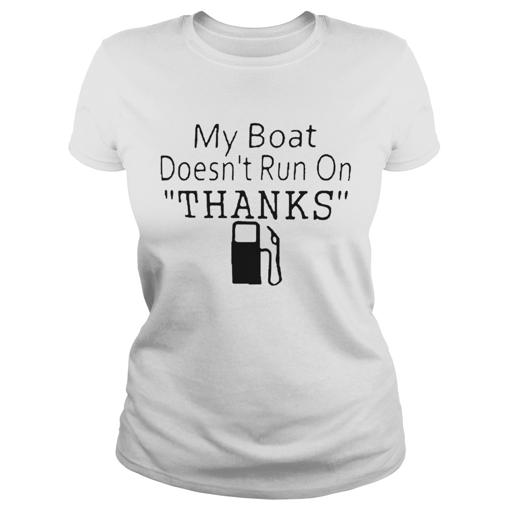 My Boat Doesnt Run OnThanks  Classic Ladies