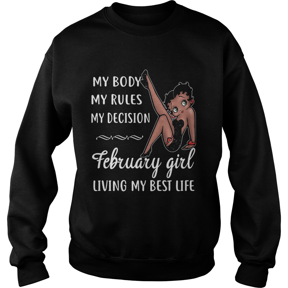 My Body My Rules My Decision February Girl Living My Best Life Lady  Sweatshirt