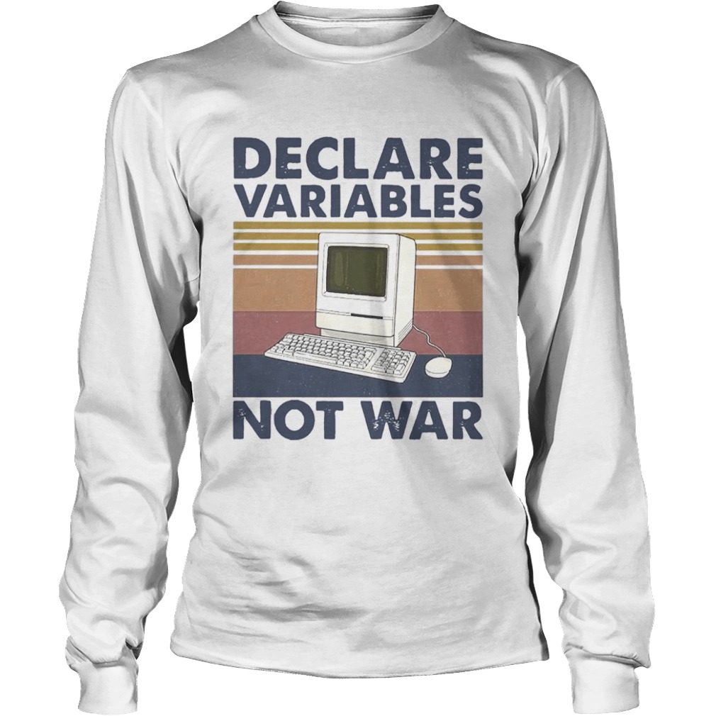 My Computer Declare Variables Not War Vintage  Long Sleeve