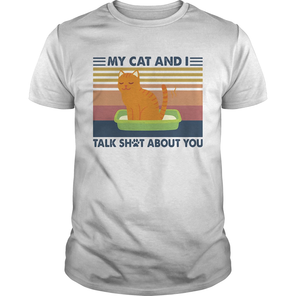 My cat and I talk shot about you vintage retro shirt