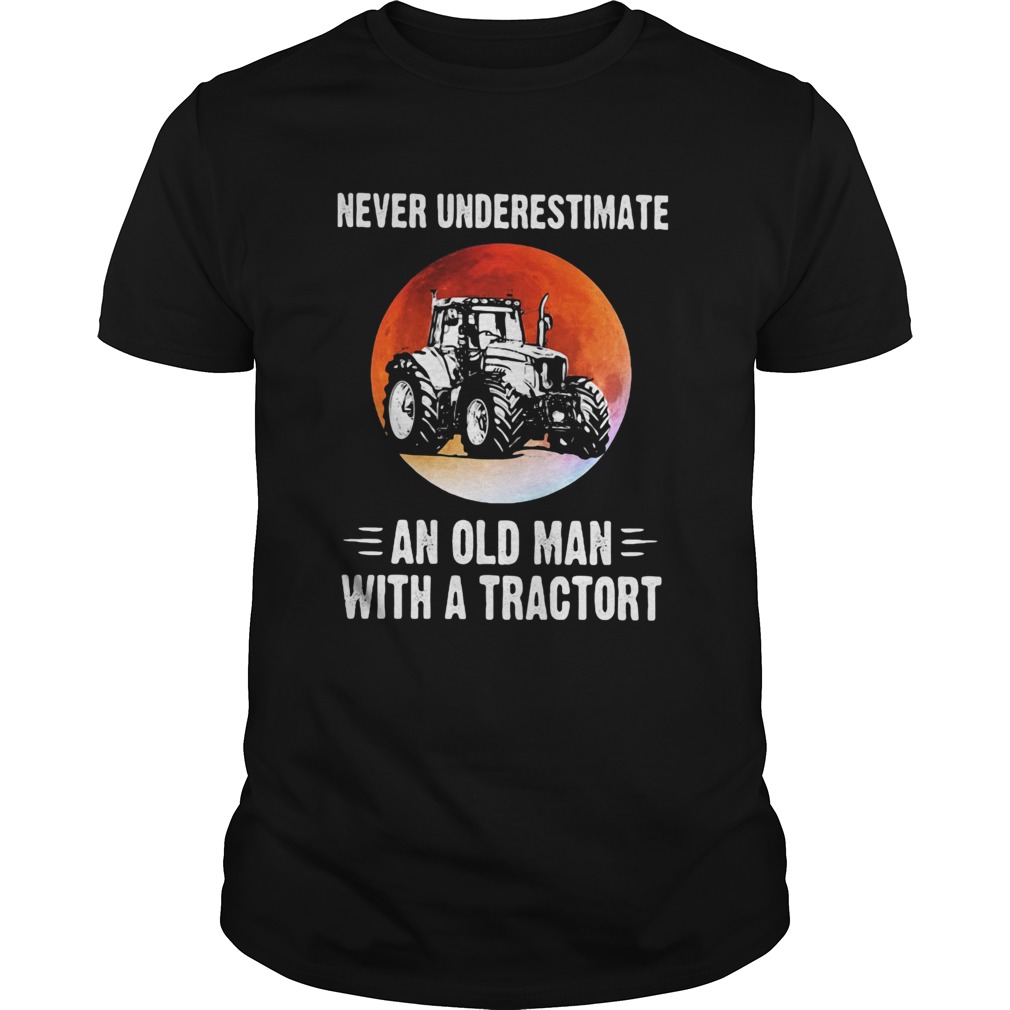 NEVER UNDERESTIMATE AN OLD MAN WITH A TRACTORT SUNSET shirt