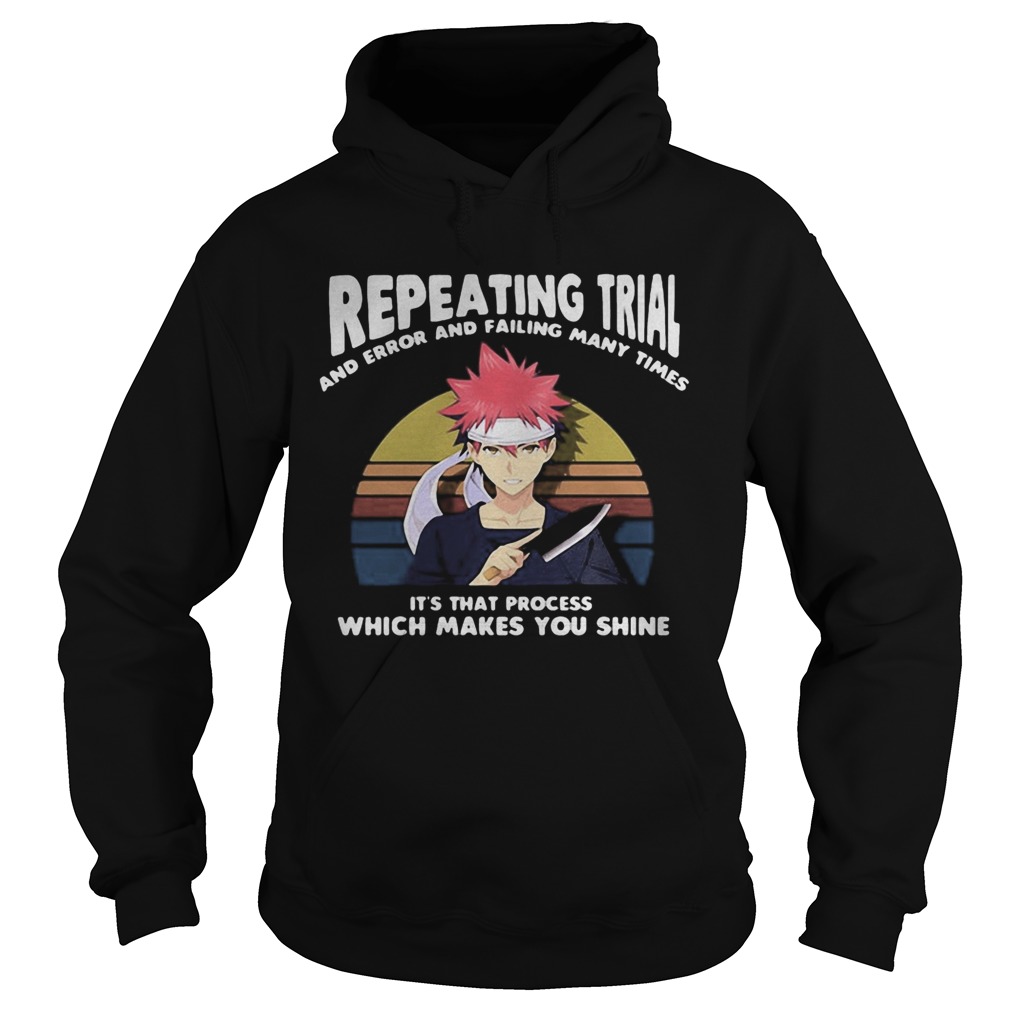 Naruto repeating trial and error and failing many times its that process which makes you shine vin Hoodie