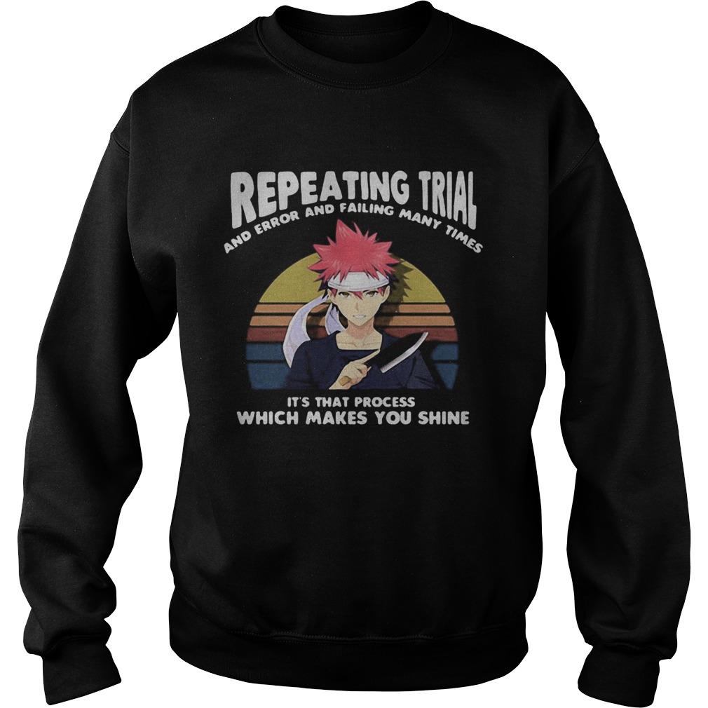 Naruto repeating trial and error and failing many times its that process which makes you shine vin Sweatshirt