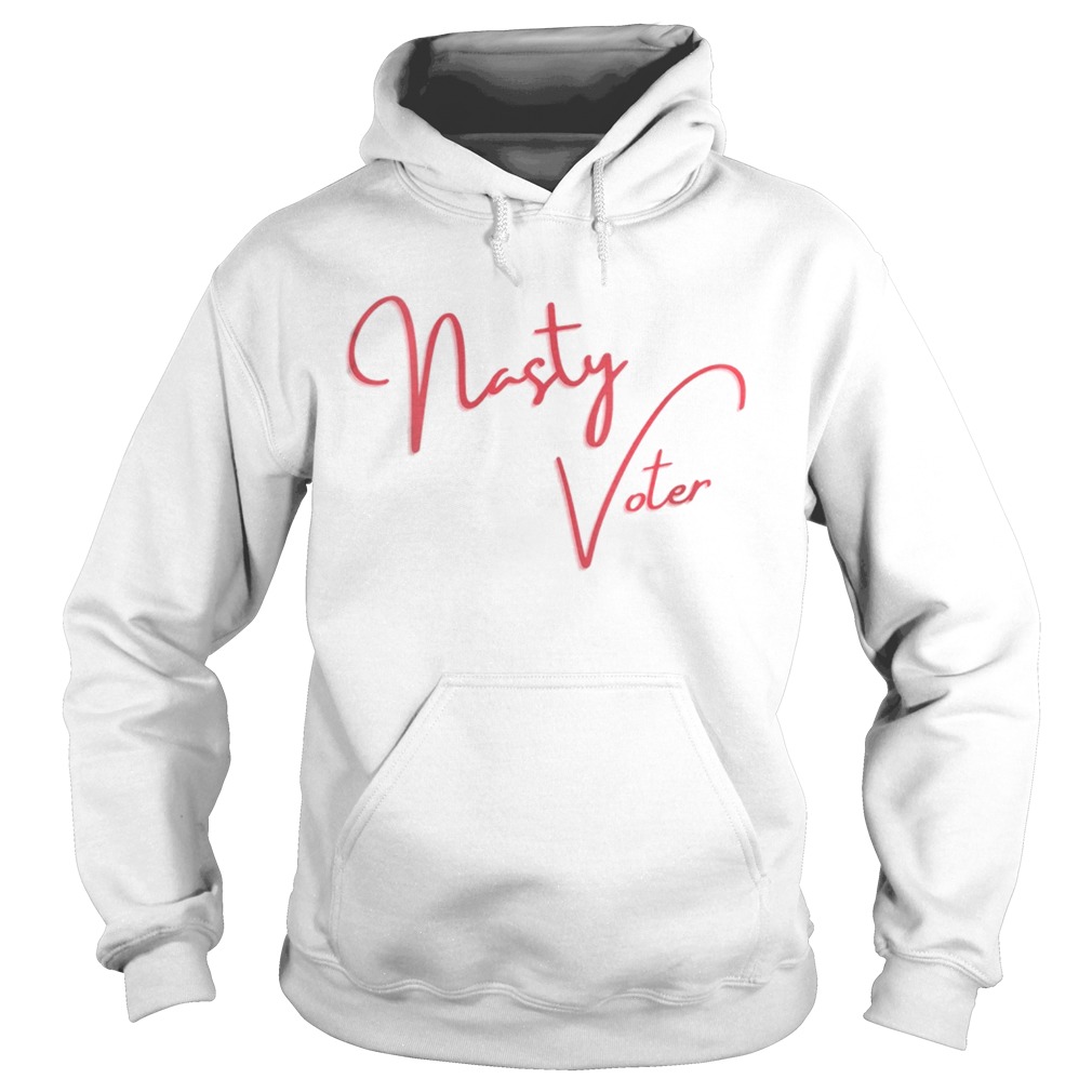 Nasty Voter Woman Feminist 2020 Election  Hoodie