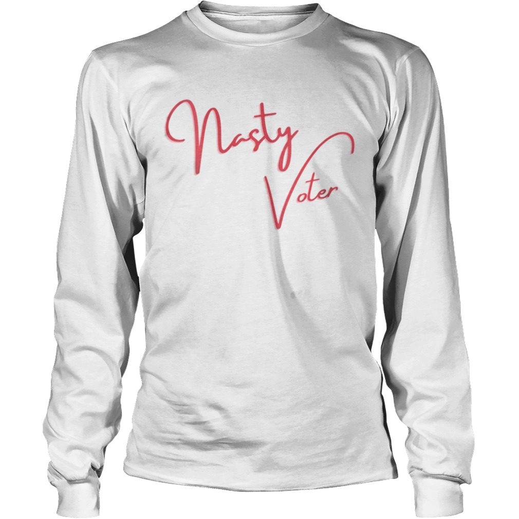 Nasty Voter Woman Feminist 2020 Election  Long Sleeve