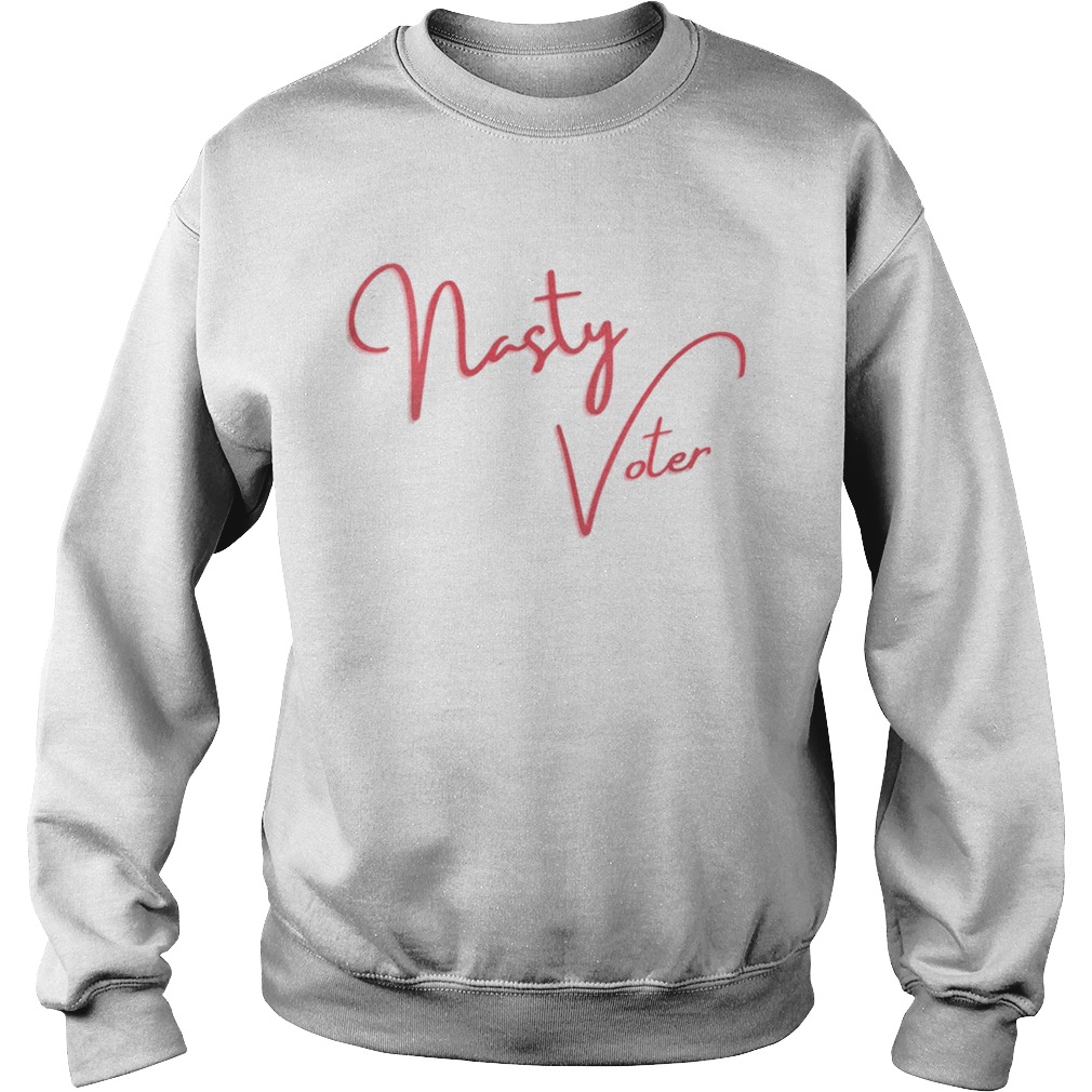 Nasty Voter Woman Feminist 2020 Election  Sweatshirt