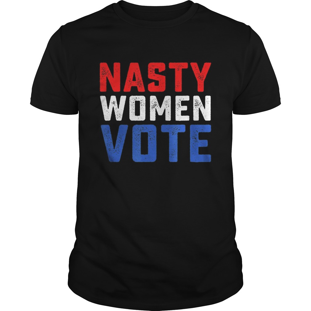 Nasty Women Vote shirt