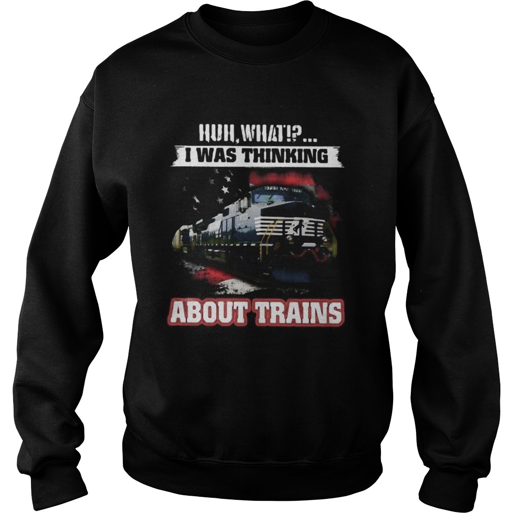 Nederlandse spoorwegen huh what i was thinking about trains  Sweatshirt