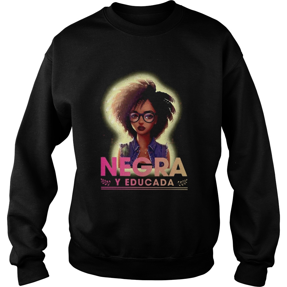 Negra Y Educada  Sweatshirt