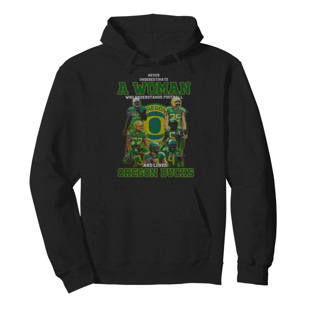 Never Underestimate A Woman Who Understands Football And Loves Oregon Ducks Signature  Unisex Hoodie