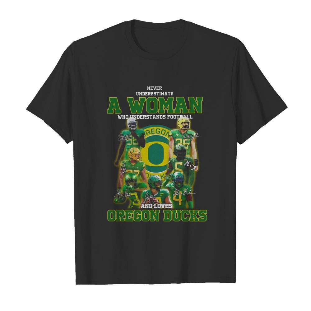 Never Underestimate A Woman Who Understands Football And Loves Oregon Ducks Signature  Classic Men's T-shirt