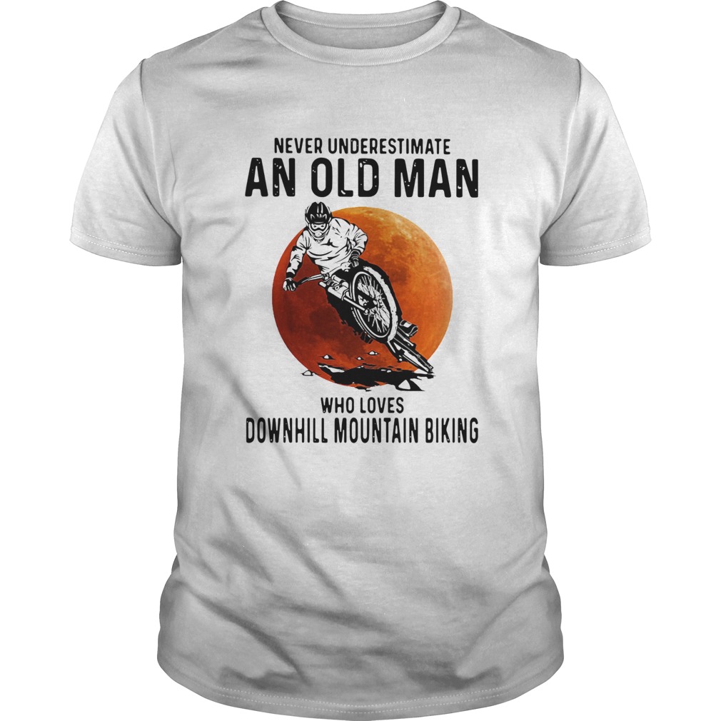 Never Underestimate An Old Man Who Loves Downhill Mountain Biking Sunset shirt