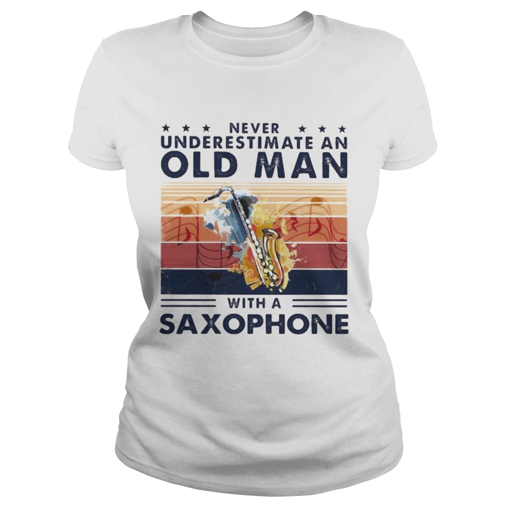 Never Underestimate An Old Man With A Saxophone Vintage retro  Classic Ladies