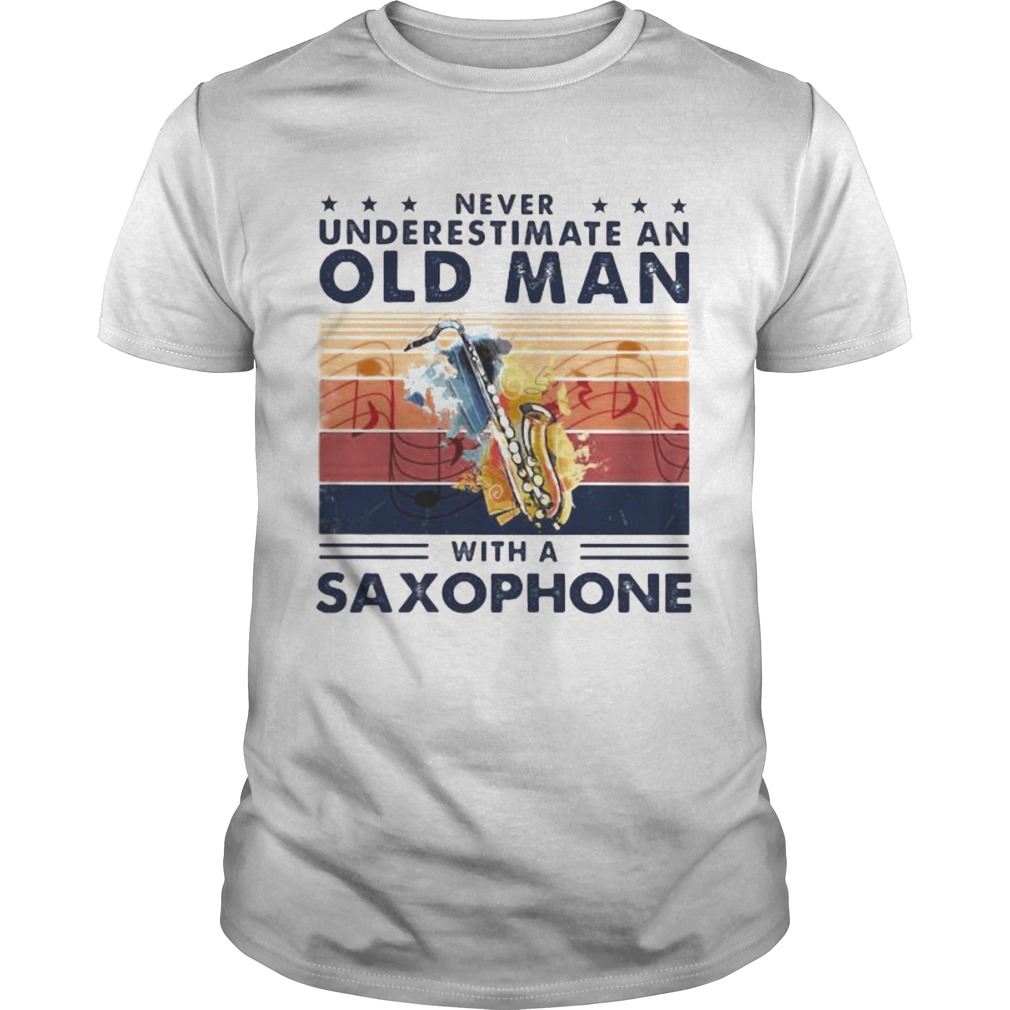 Never Underestimate An Old Man With A Saxophone Vintage retro  Unisex