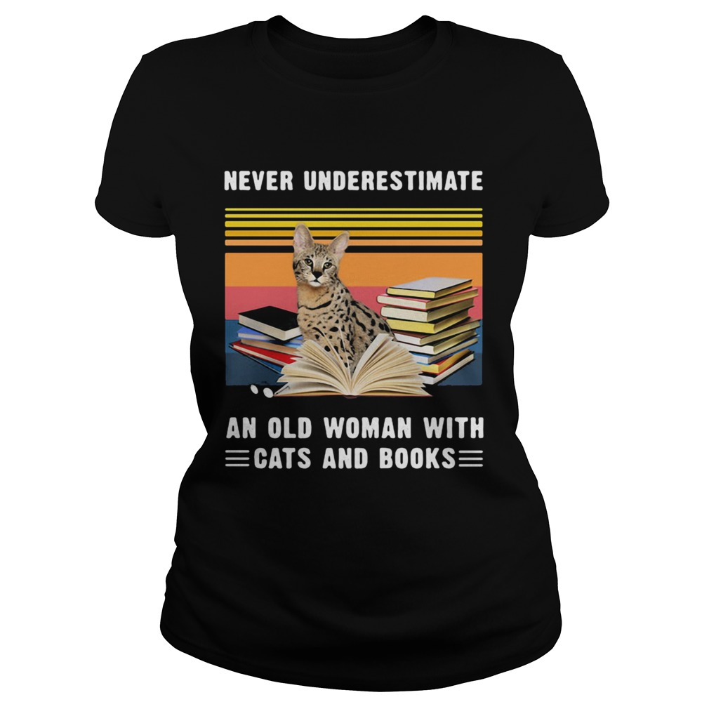 Never Underestimate An Old Woman With Cats And Books Savannah Cat Vintage Retro  Classic Ladies