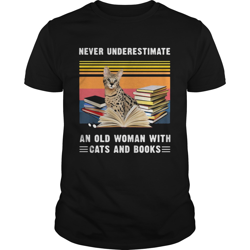 Never Underestimate An Old Woman With Cats And Books Savannah Cat Vintage Retro  Unisex