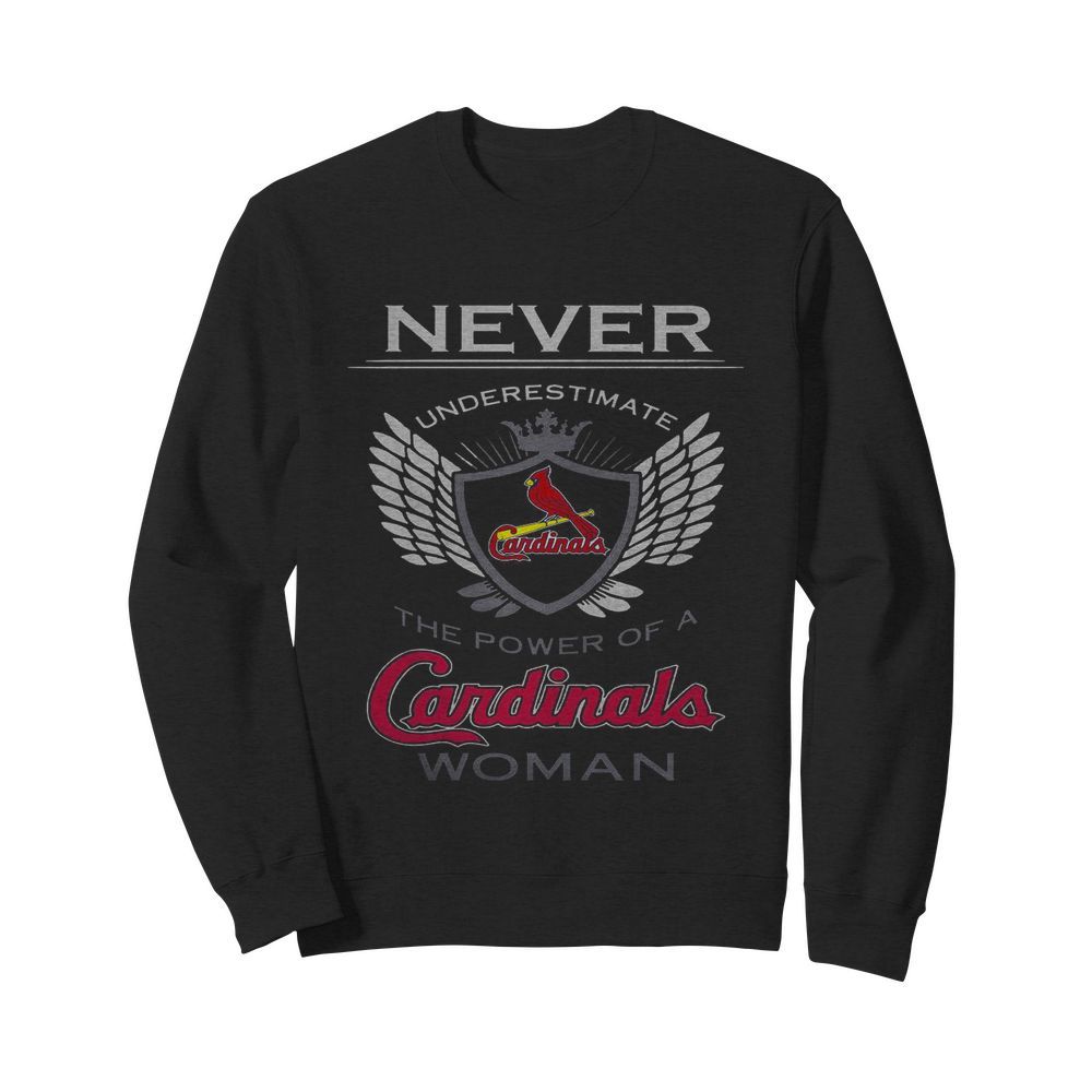 Never Underestimate The Power Of A Cardinals Woman  Unisex Sweatshirt