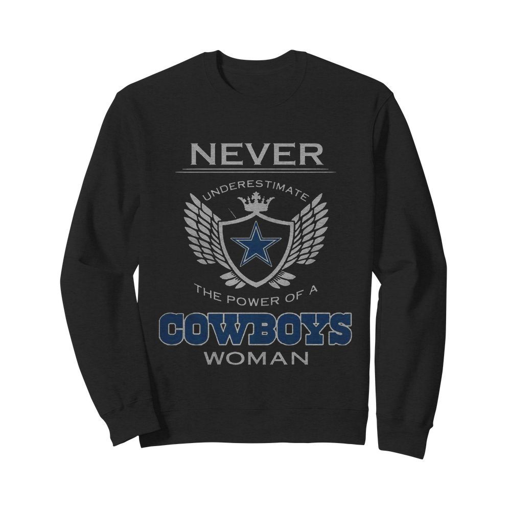 Never Underestimate The Power Of A Cowboys Woman  Unisex Sweatshirt