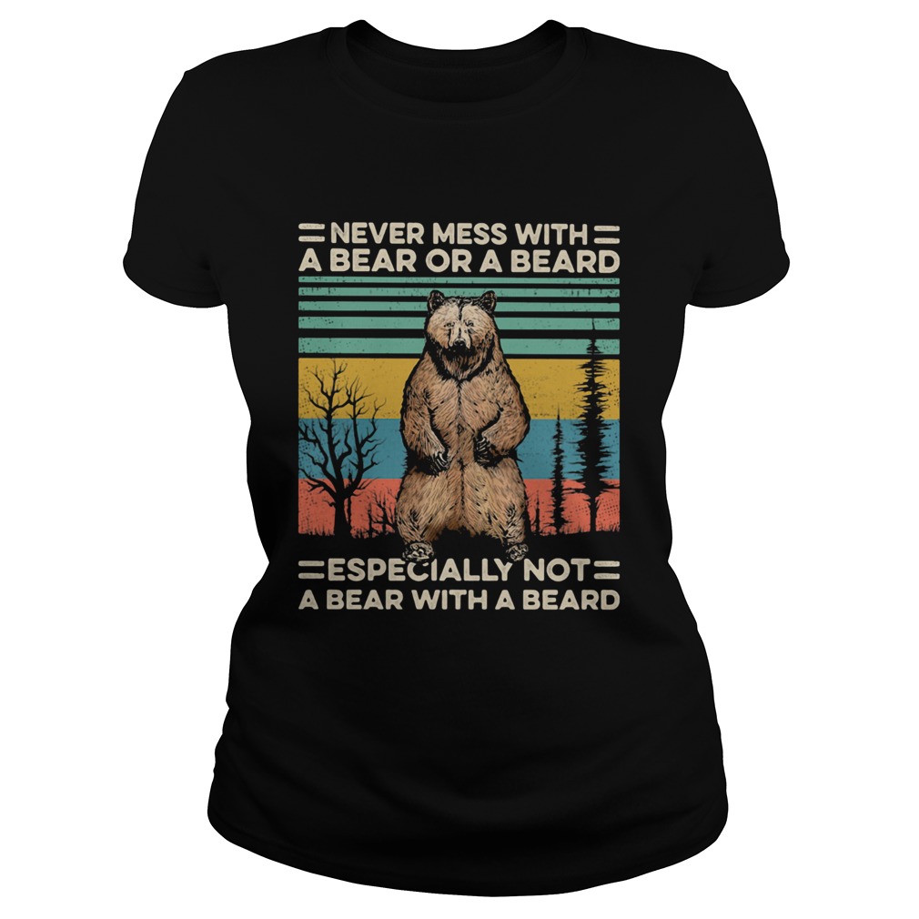 Never mess with a bear or a beard especially not a bear with a beard Vintage retro  Classic Ladies