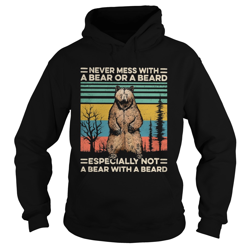 Never mess with a bear or a beard especially not a bear with a beard Vintage retro  Hoodie