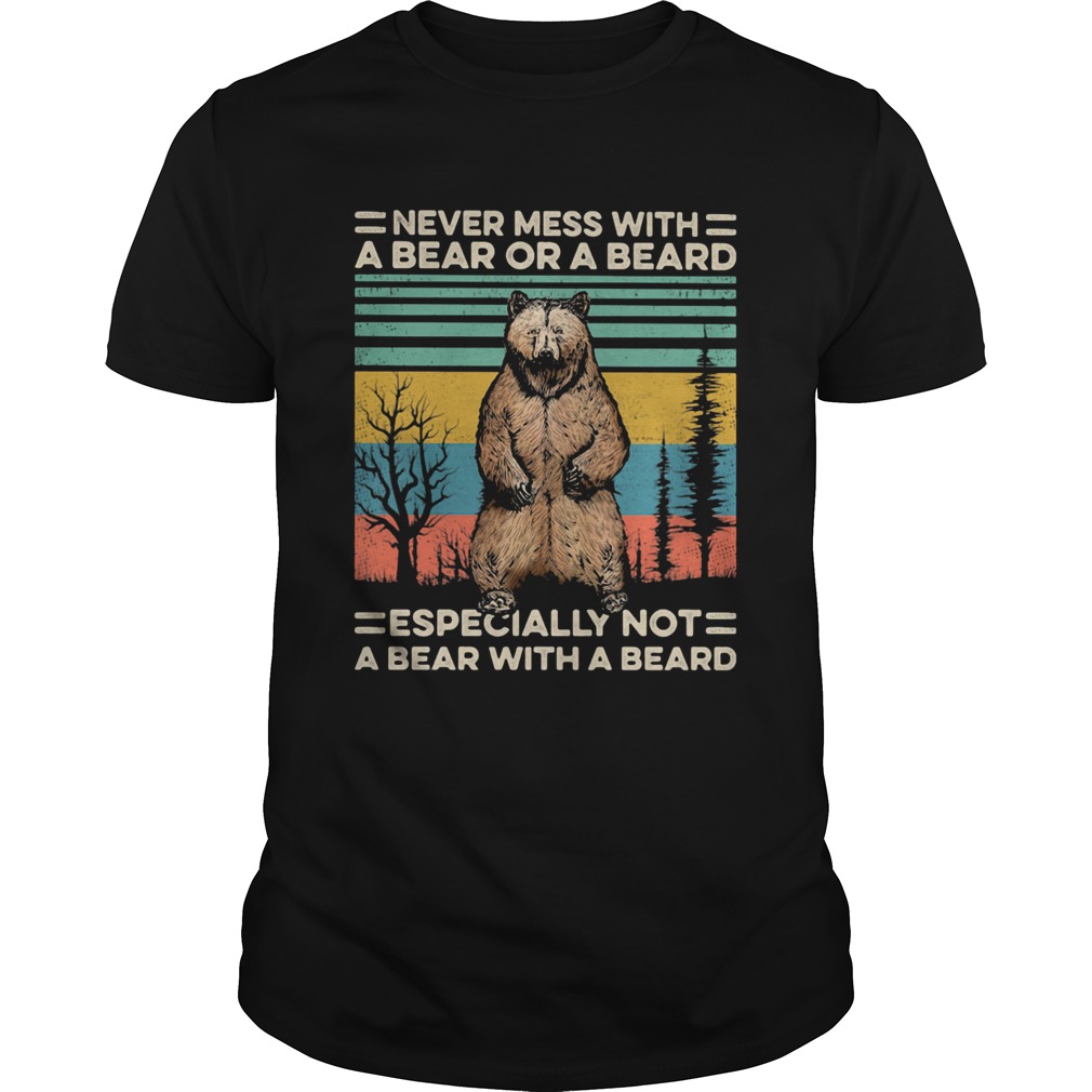 Never mess with a bear or a beard especially not a bear with a beard Vintage retro  Unisex