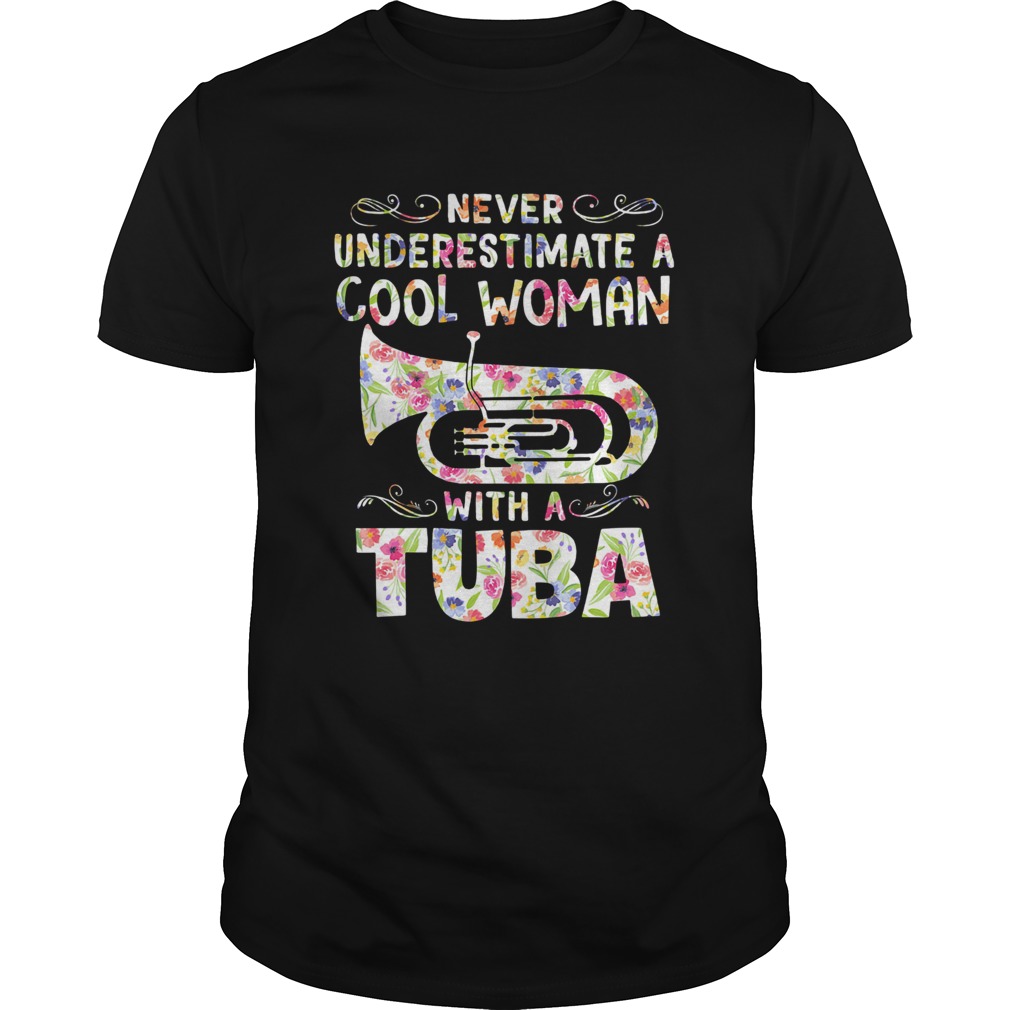 Never underestimate a cool woman with tuba  Unisex