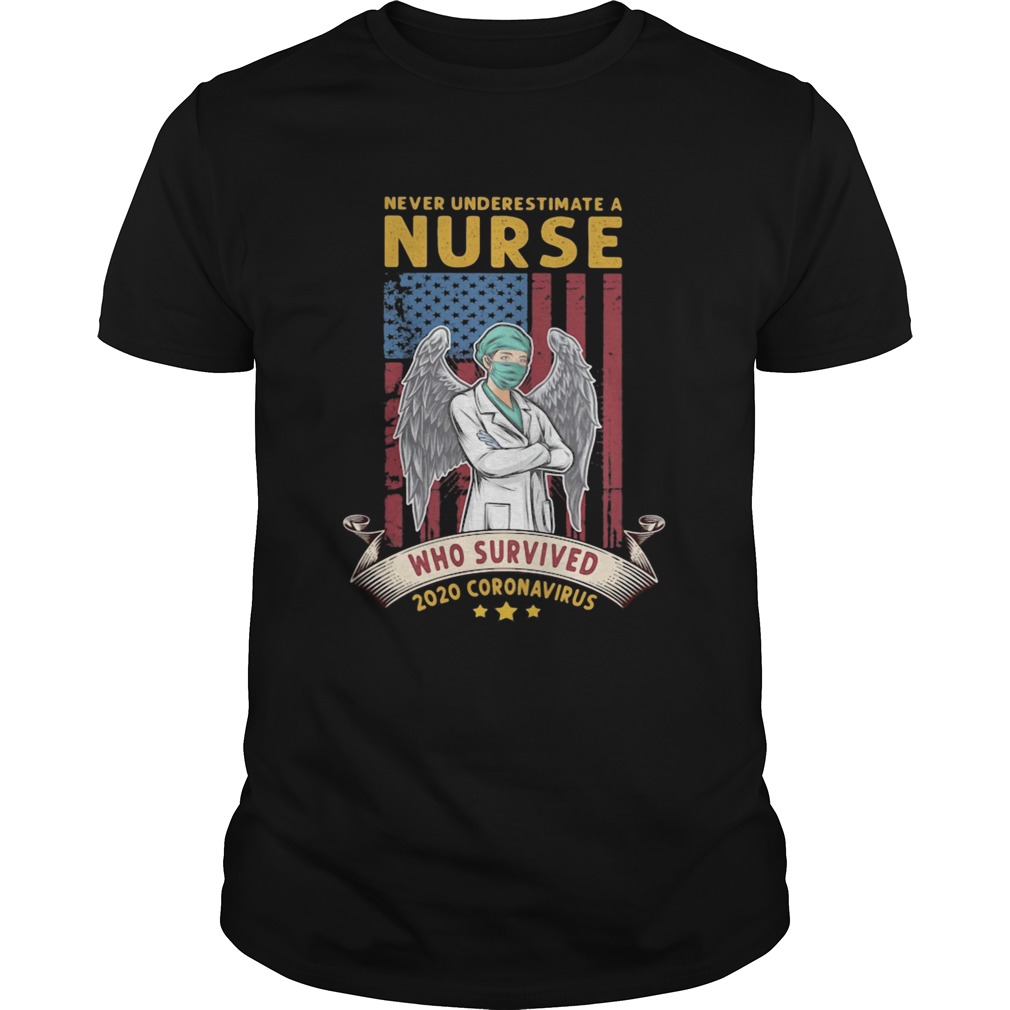 Never underestimate a nurse who survived 2020 coronavirus american flag independence day shirt