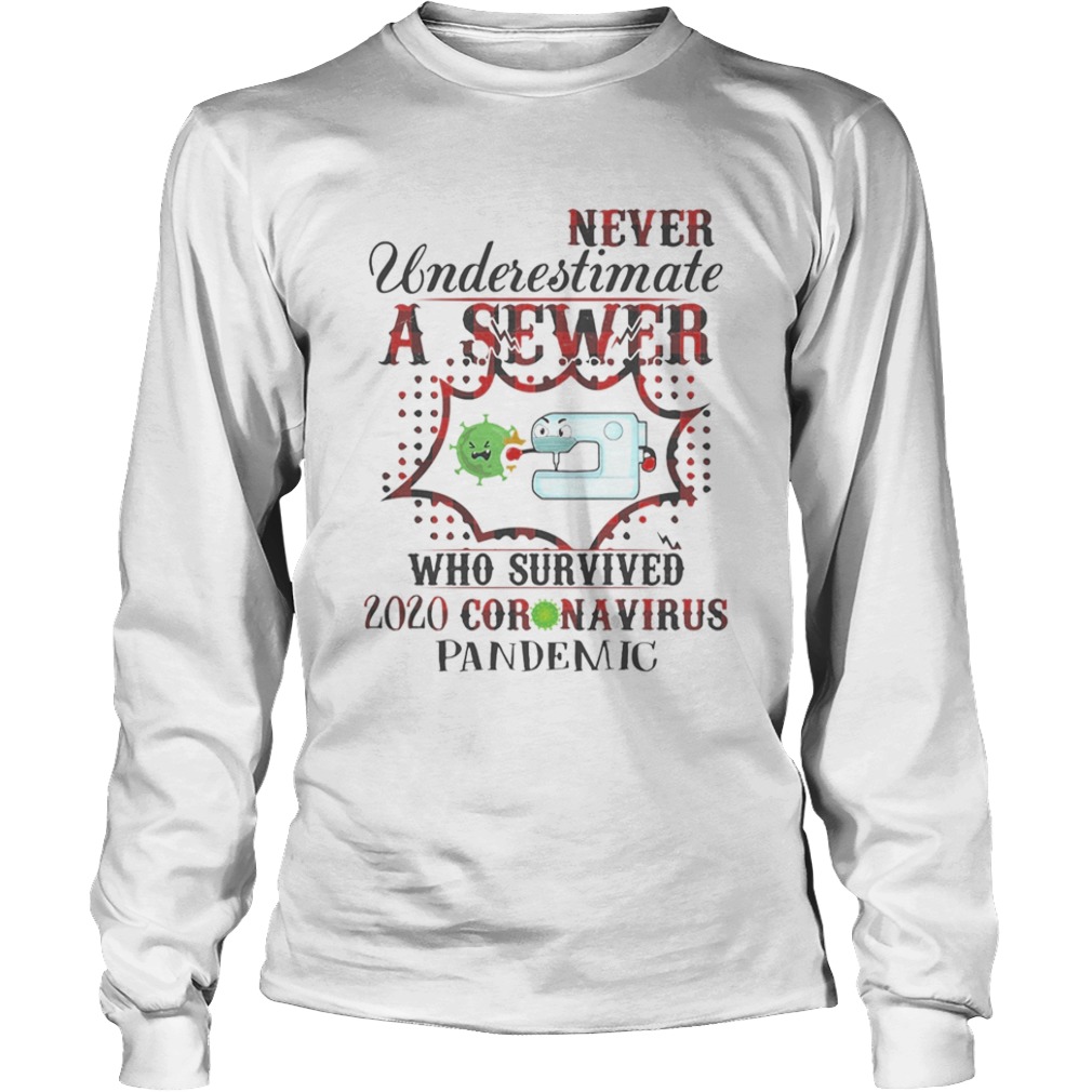 Never underestimate a sewer who survived 2020 coronavirus pandemic  Long Sleeve