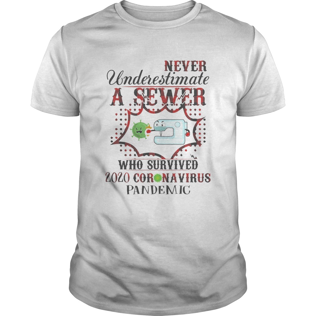 Never underestimate a sewer who survived 2020 coronavirus pandemic  Unisex