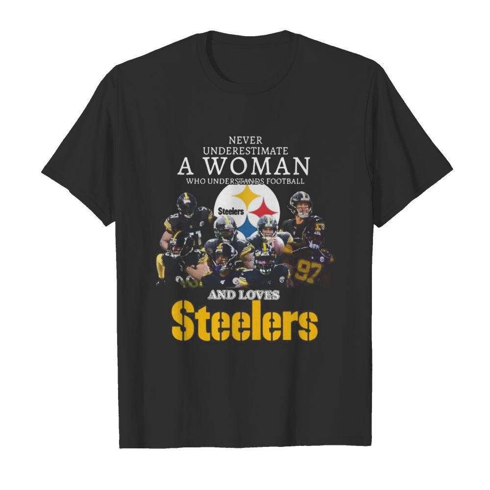 Never underestimate a woman who understands football and loves pittsburgh steelers shirt