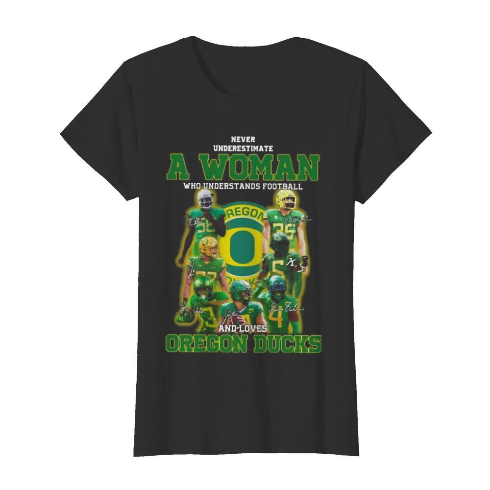 Never underestimate an old woman who understands football and oregon ducks signatures  Classic Women's T-shirt