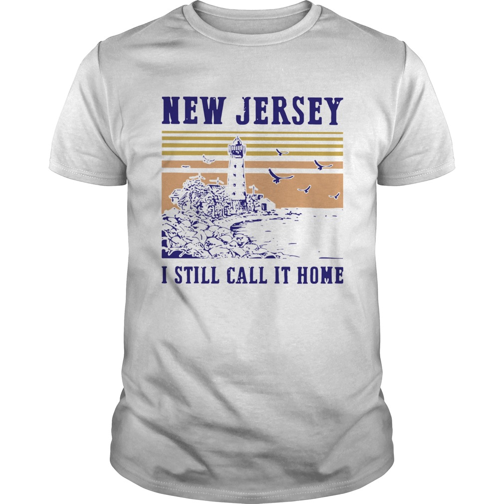 New Jersey I Still Call It Home Vintage shirt