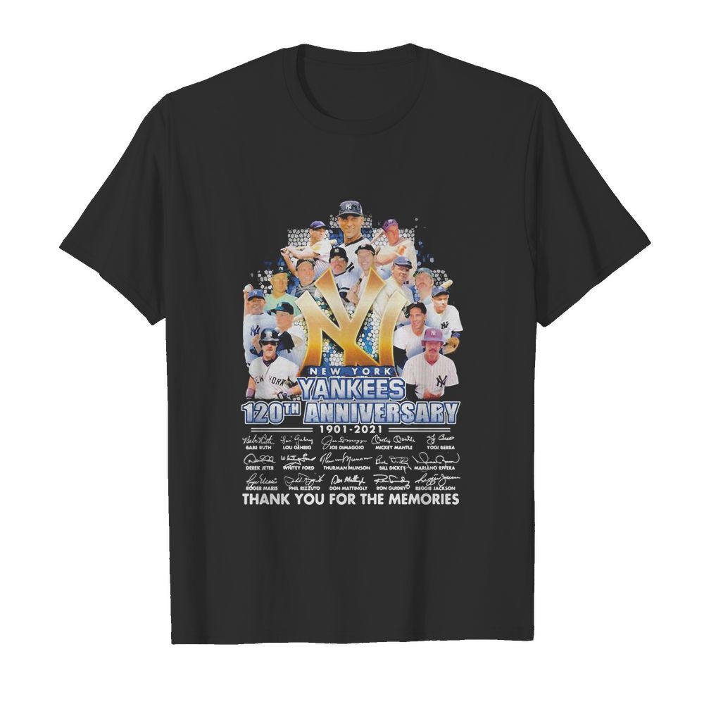 New york yankees 120th anniversary 1901 2021 thank you for the memories signatures shirt