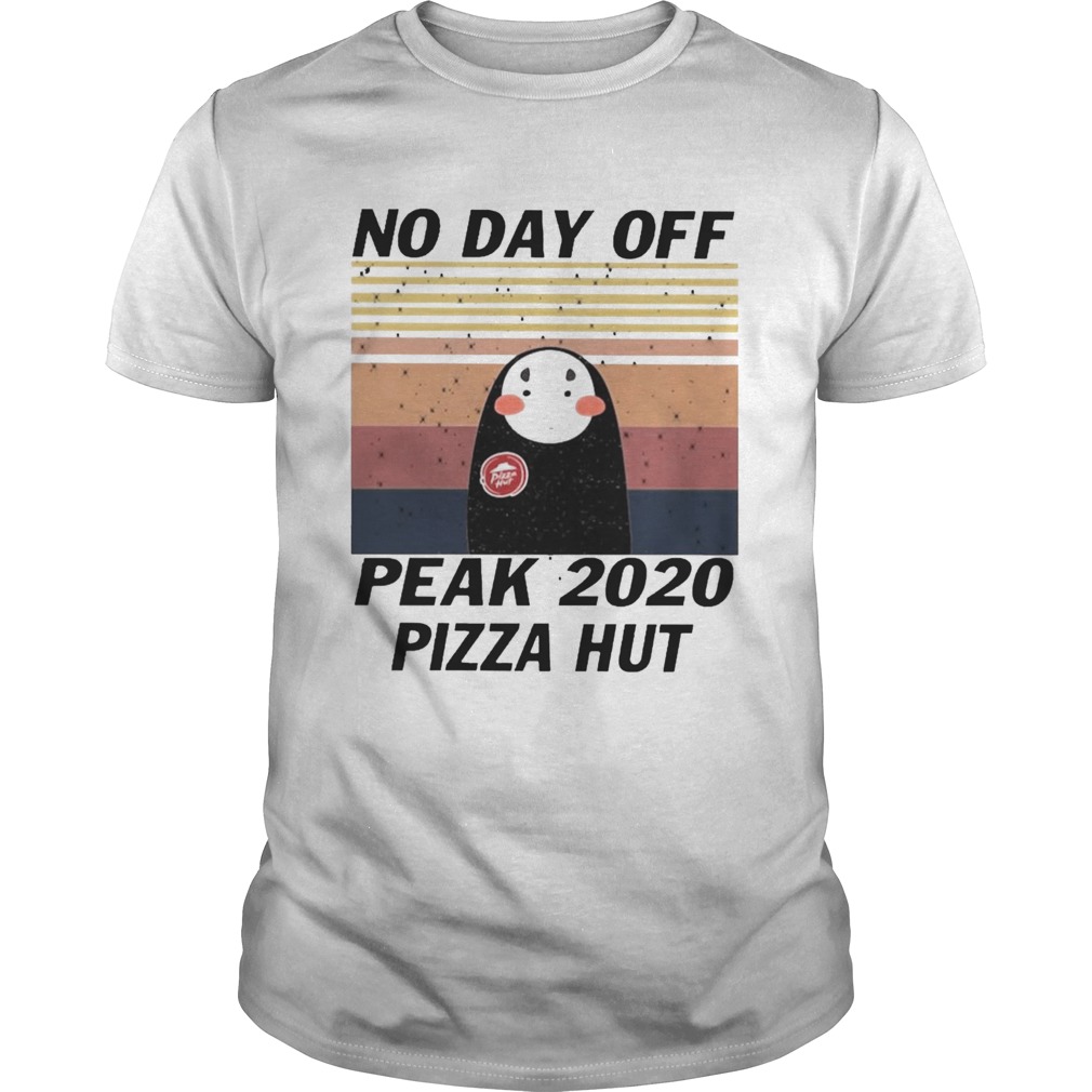 No Day Off Peak 2020 Pizza Hut Vintage shirt