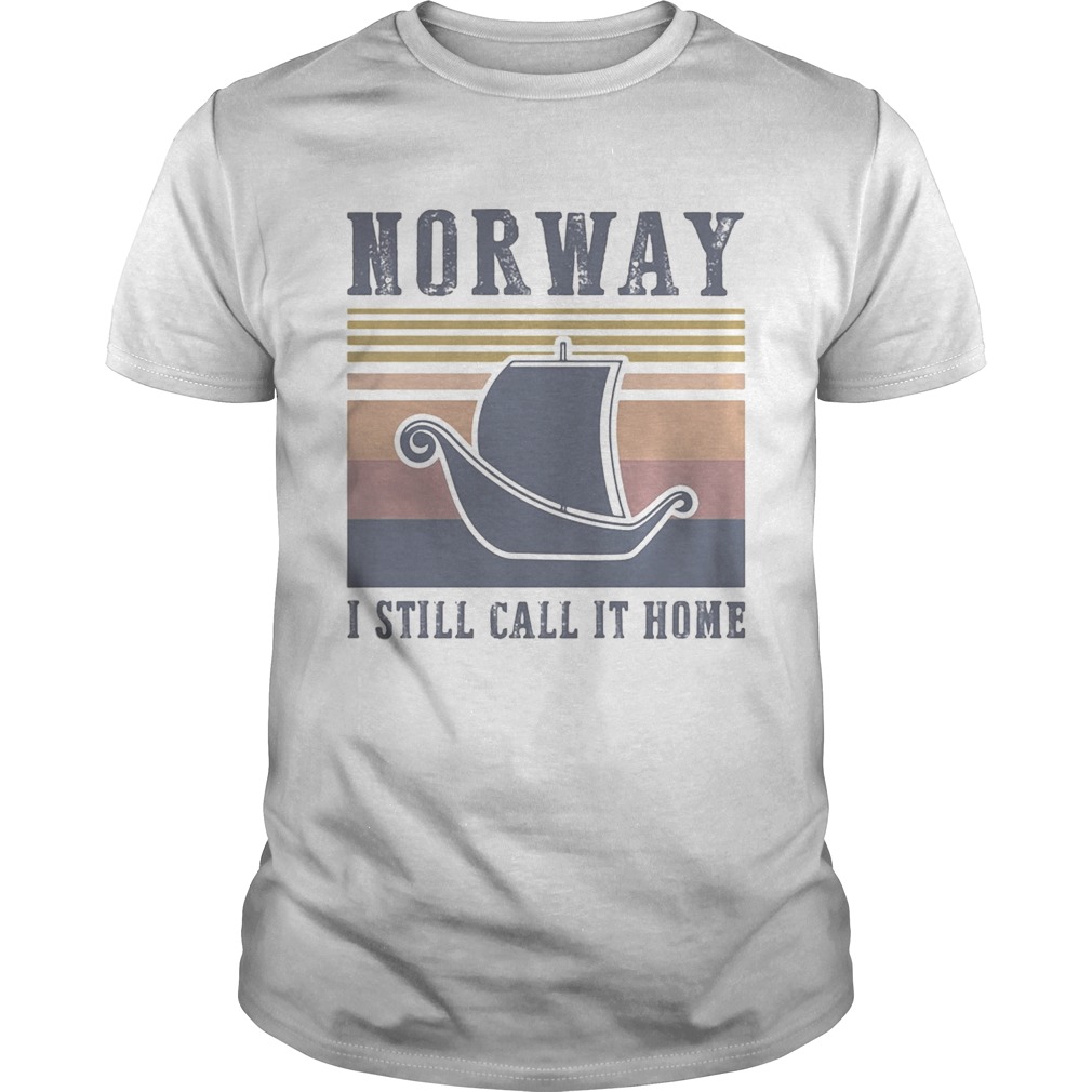 Norway I still call it home vintage retro shirt