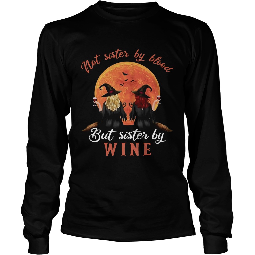 Not Sister By Blood But Sister By Wine Witch Sunset  Long Sleeve