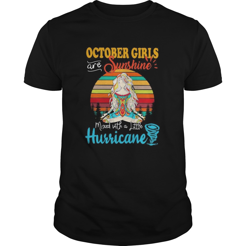 OCTOBER GIRLS ARE SUNSHINE MIXED WITH A LITTLE HURRICANE LADY VINTAGE RETRO shirt