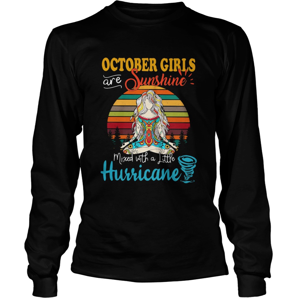 October Girls Are Sunshine Mixed With A Little Hurricane Lady Vintage Retro  Long Sleeve