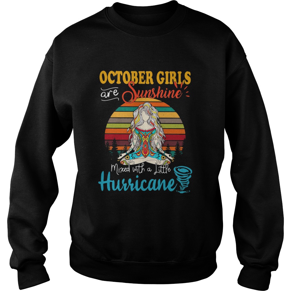 October Girls Are Sunshine Mixed With A Little Hurricane Lady Vintage Retro  Sweatshirt