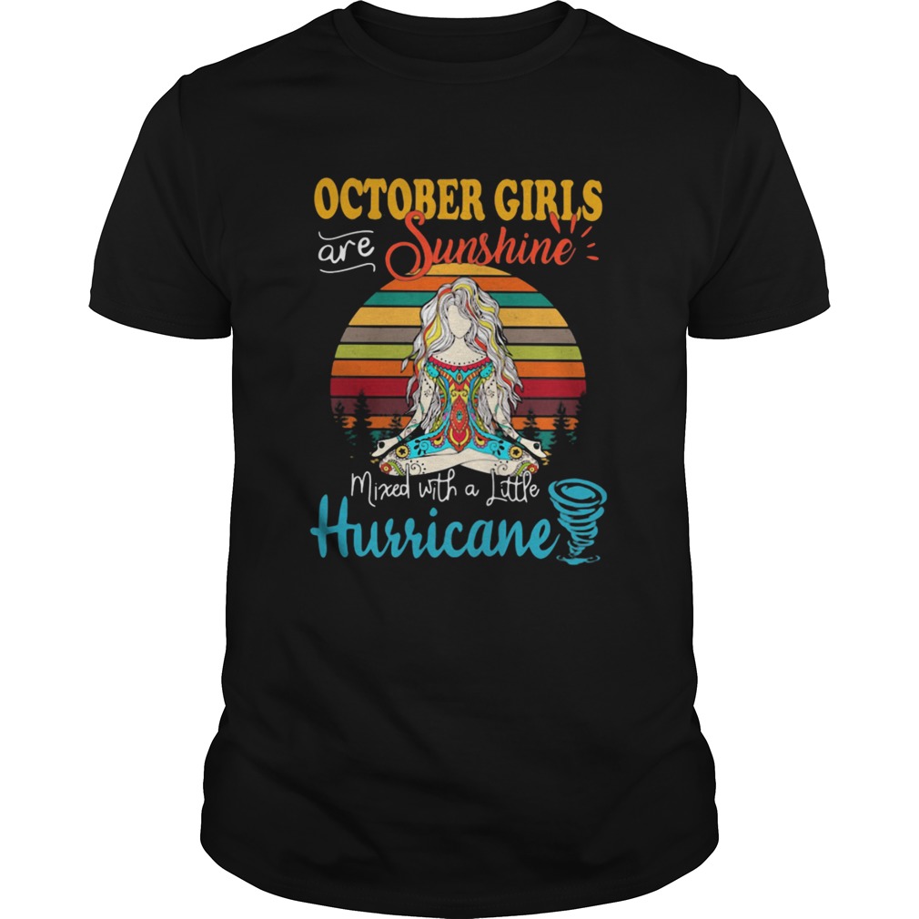 October Girls Are Sunshine Mixed With A Little Hurricane Lady Vintage Retro  Unisex