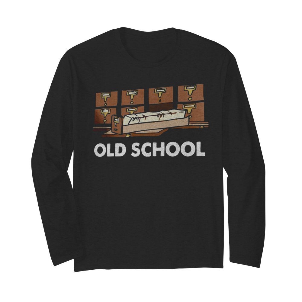 Old School Librarian New  Long Sleeved T-shirt 