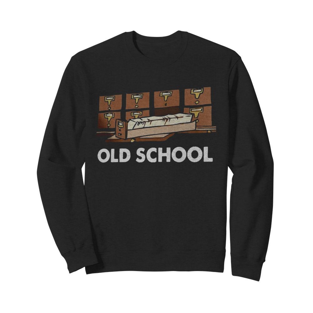 Old School Librarian New  Unisex Sweatshirt