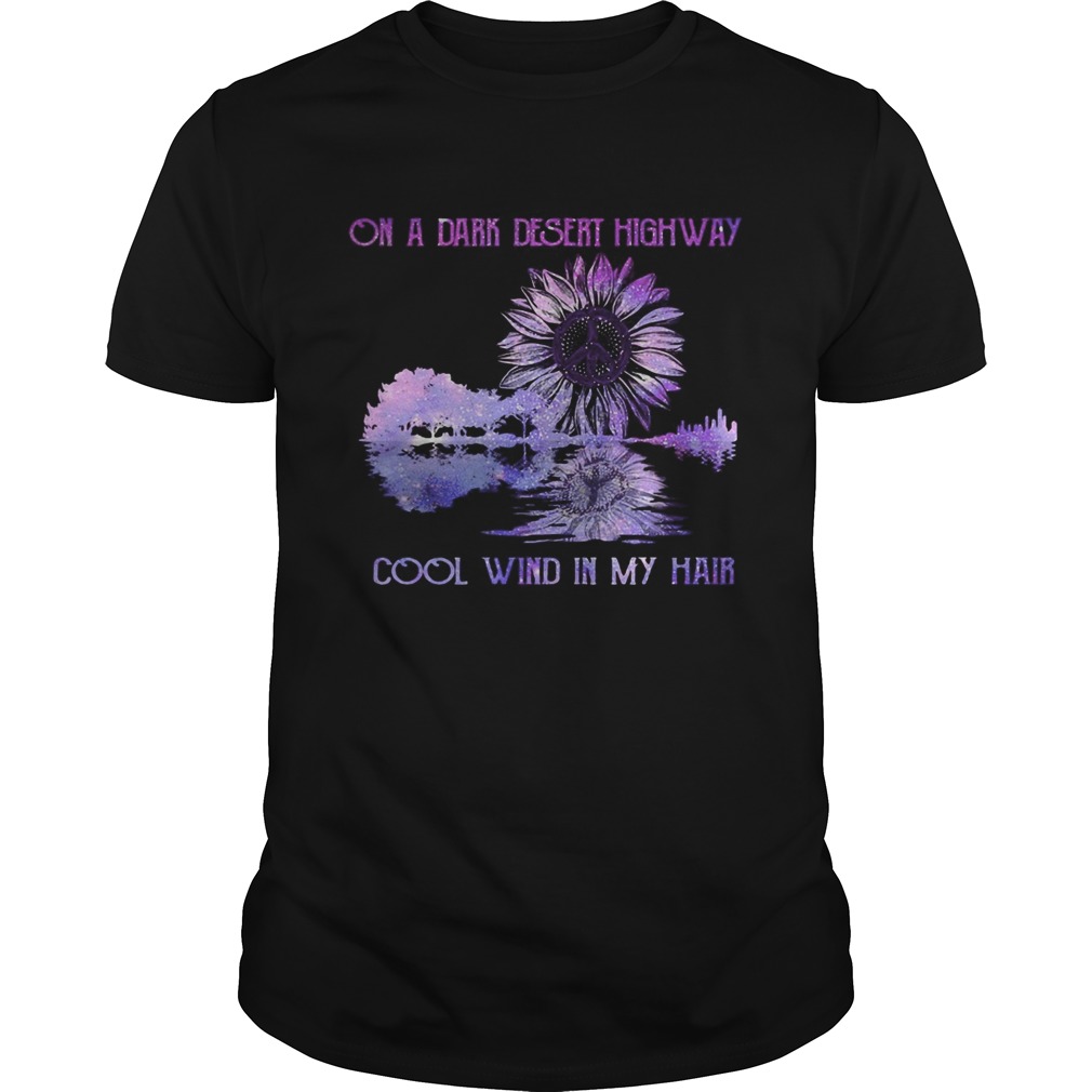 On a dark desert highway cool wind in my hair sunflower peace shirt