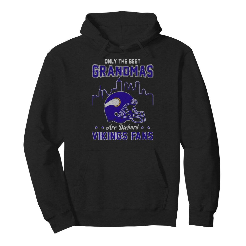 Only the best grandmas are diehard viking fans  Unisex Hoodie