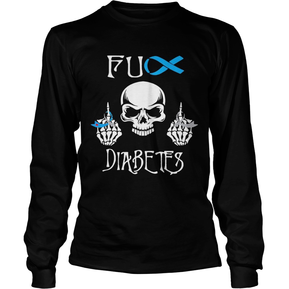 Original Skull Fuck Diabetes  Long Sleeve