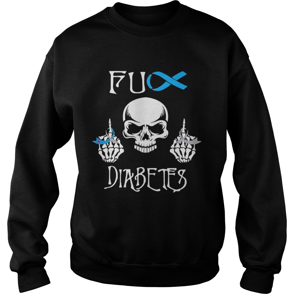 Original Skull Fuck Diabetes  Sweatshirt