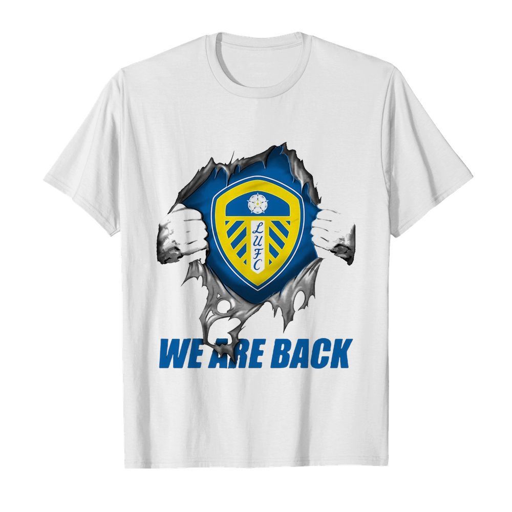 PREMIUM BLOOD INSIDE ME LEEDS UNITED WE ARE BACK shirt