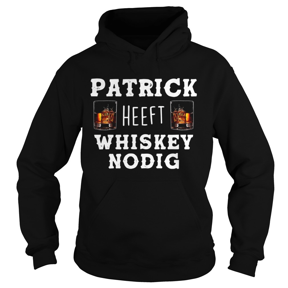 Patrick heeft whiskey nodig  Hoodie