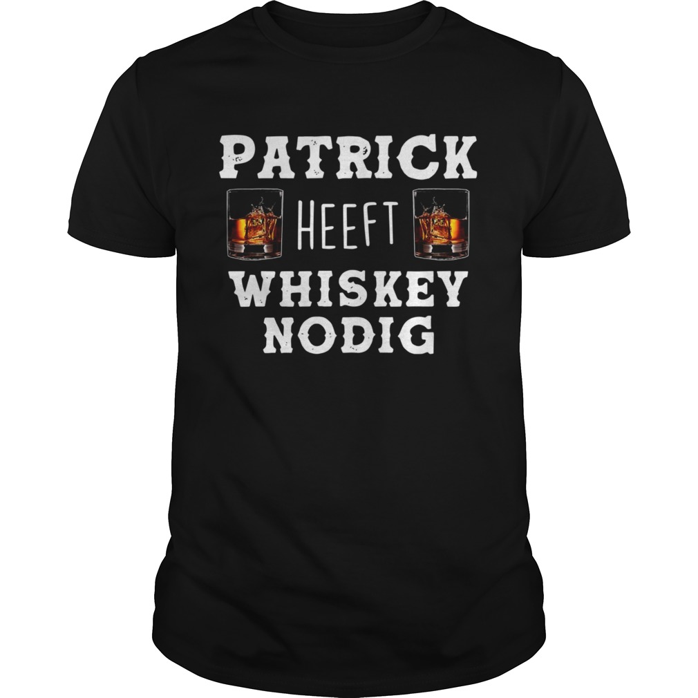 Patrick heeft whiskey nodig  Unisex